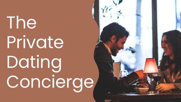 The Private Dating Concierge